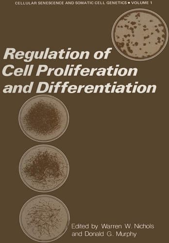 Regulation of Cell Proliferation and Differentiation (Cellular Senescence and Somatic Cell Genetics)