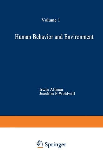 Human Behavior and Environment Advances in Theory and Research. Volume 1