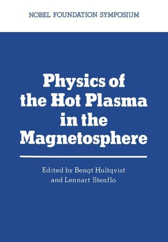 Physics of the Hot Plasma in the Magnetosphere (Nobel Foundation Symposia)
