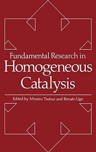 Fundamental Research in Homogeneous Catalysis