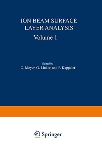 Ion Beam Surface Layer Analysis Volume 1