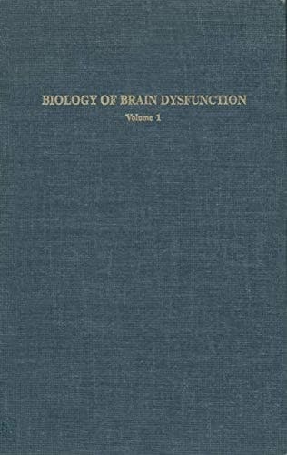 Biology of Brain Dysfunction Volume 1