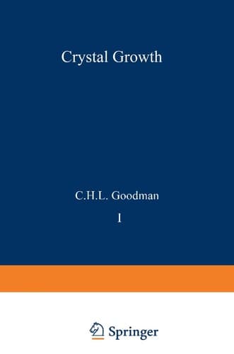 Crystal Growth Theory and Techniques Volume 1