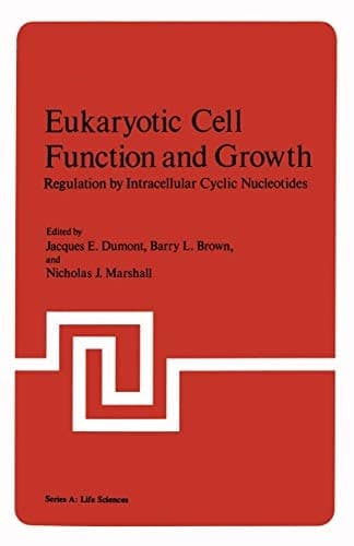 Eukaryotic Cell Function and Growth: Regulation by Intracellular Cyclic Nucleotides (Nato Science Series A:)