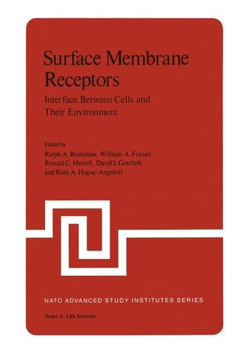 Surface Membrane Receptors: Interface Between Cells and Their Environment (Nato Science Series A:)