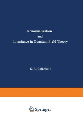 Renormalization and Invariance in Quantum Field Theory (Nato Science Series B:)