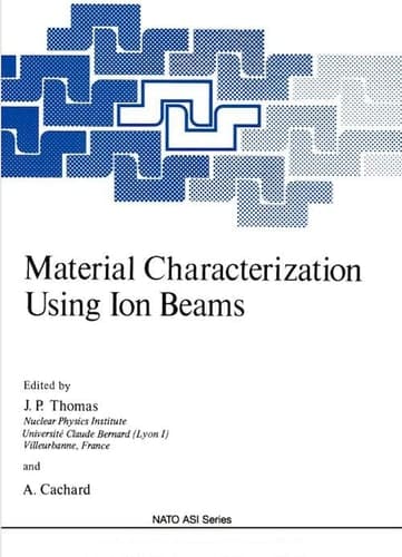 Material Characterization Using Ion Beams (Nato Science Series B:)