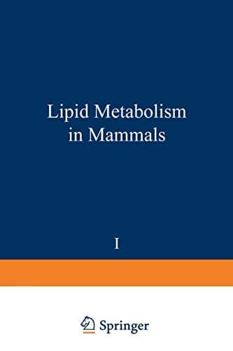Lipid metabolism in mammals (Monographs in Lipid Research)