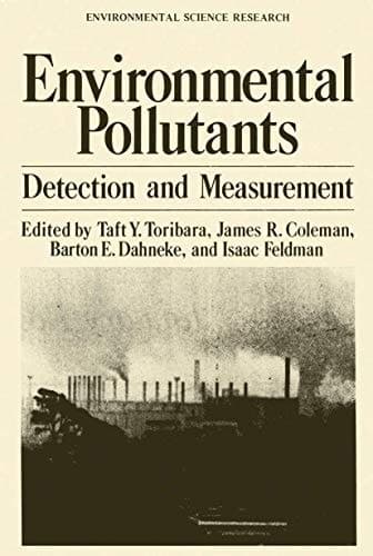 Environmental Pollutants: Detection and Measurement (Environmental Science Research, 13)