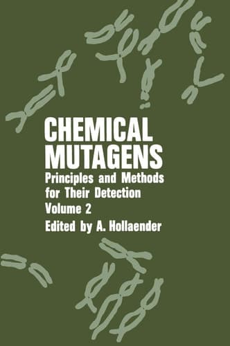 Chemical Mutagens Principles and Methods for Their Detection: Volume 2