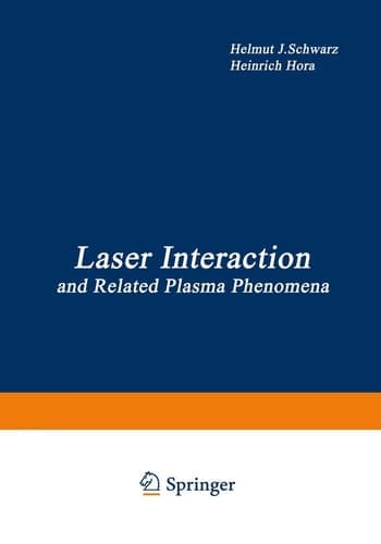 Laser Interaction and Related Plasma Phenomena Proceedings of the First Workshop, held at Rensselaer Polytechnic Institute, Hartford Graduate Center, East Windsor Hill, Connecticut, June 9–13, 1969