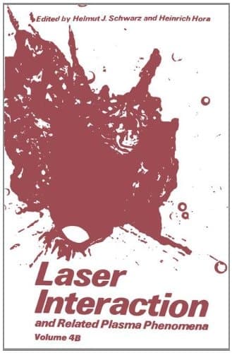 Laser Interaction and Related Plasma Phenomena Volume 4B