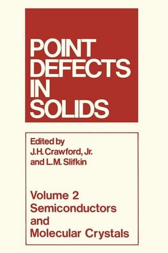 Point Defects in Solids: Volume 2 Semiconductors and Molecular Crystals