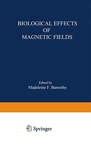 Biological Effects of Magnetic Fields, Vol. 1