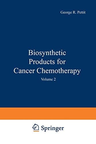 Biosynthetic Products for Cancer Chemotherapy Volume 2