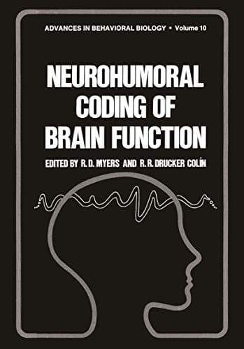 Neurohumoral Coding of Brain Function (Advances in Behavioral Biology)