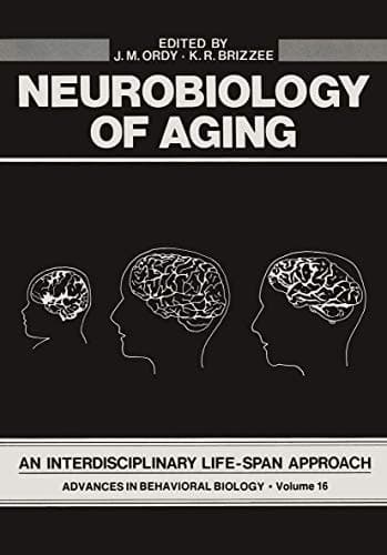Neurobiology of Aging An Interdisciplinary Life-Span Approach