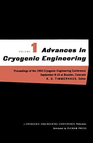 Advances in Cryogenic Engineering Proceedings of the 1954 Cryogenic Engineering Conference National Bureau of Standards Boulder, Colorado September 8–10 1954