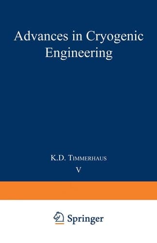 Advances in Cryogenic Engineering Proceedings of the 1959 Cryogenic Engineering Conference University of California, Berkeley, California September 2–4, 1959