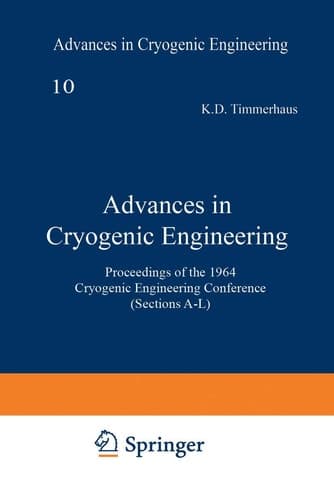 Advances in Cryogenic Engineering Proceedings of the 1964 Cryogenic Engineering Conference (Sections A–L)