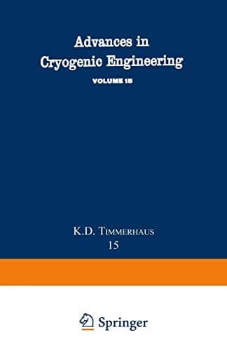 Advances in Cryogenic Engineering Proceedings of the 1969 Cryogenic Engineering Conference University of California at Los Angeles, June 16–18, 1969