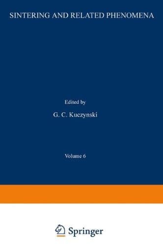 Sintering and Related Phenomena Proceedings of the Third International Conference on Sintering and Related Phenomena, held at the University of Notre Dame, June 5–7, 1972