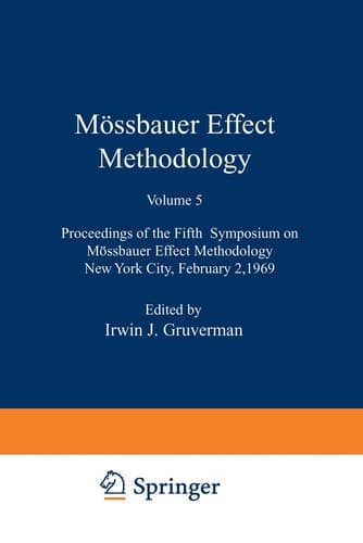 Mössbauer Effect Methodology Proceedings of the Fifth Symposium on Mössbauer Effect Methodology New York City, February 2, 1969
