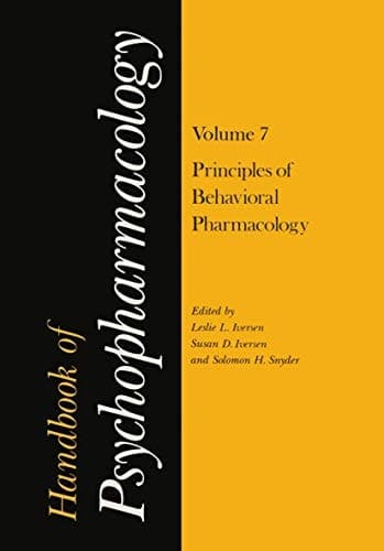 Handbook of Psychopharmacology Volume 7: Principles of Behavioral Pharmacology
