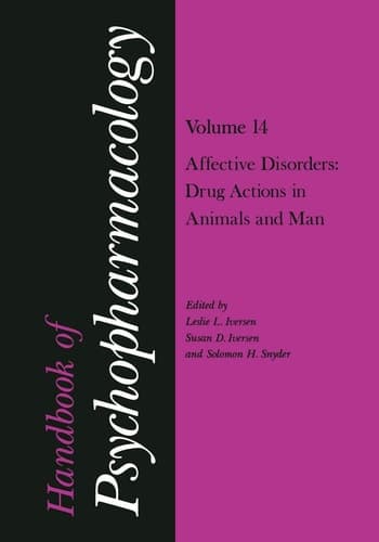 Handbook of Psychopharmacology Volume 14 Affective Disorders: Drug Actions in Animals and Man