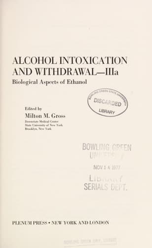 Alcohol Intoxication and Withdrawal - IIIb Studies in Alcohol Dependence