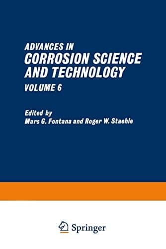 Advances in Corrosion Science and Technology: Volume 6