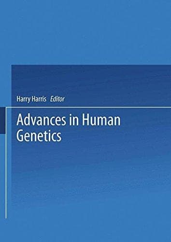 Advances in Human Genetics