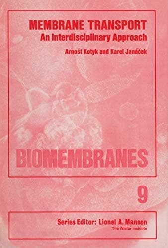 Membrane Transport An Interdisciplinary Approach