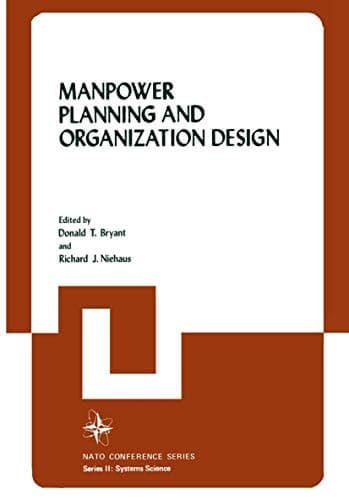 Manpower Planning and Organization Design (Nato Conference Series)