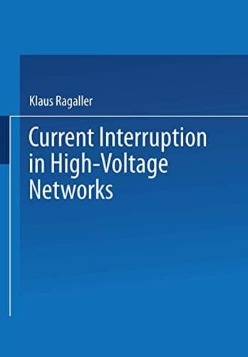 Current Interruption in High-Voltage Networks (Earlier Brown Boveri Symposia)