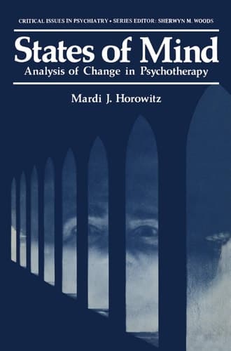 States of Mind: Analysis of Change in Psychotherapy (Critical Issues in Psychiatry)