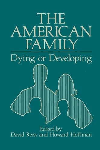 The American Family Dying or Developing