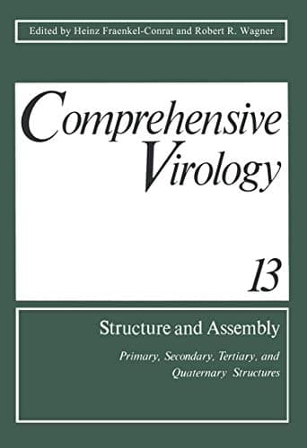 Comprehensive Virology Volume 13: Structure and Assembly Primary, Secondary, Tertiary, and Quaternary Structures