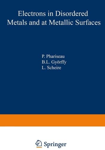 Electrons in Disordered Metals and at Metallic Surfaces (NATO Science Series B:, 42)