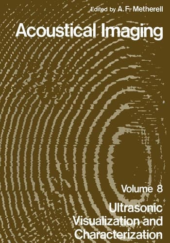 Acoustical Imaging Ultrasonic Visualization and Characterization