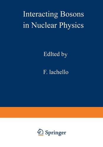 Interacting Bosons in Nuclear Physics (Ettore Majorana International Science Series)