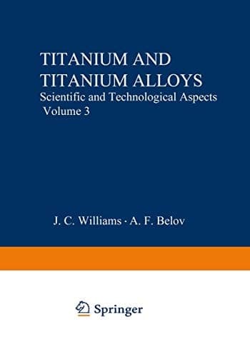 Titanium and Titanium Alloys Scientific and Technological Aspects Volume 3