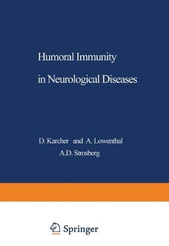 Humoral Immunity in Neurological Diseases (Nato Science Series A:)