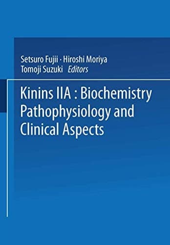 Kinins—II Biochemistry, Pathophysiology, and Clinical Aspects
