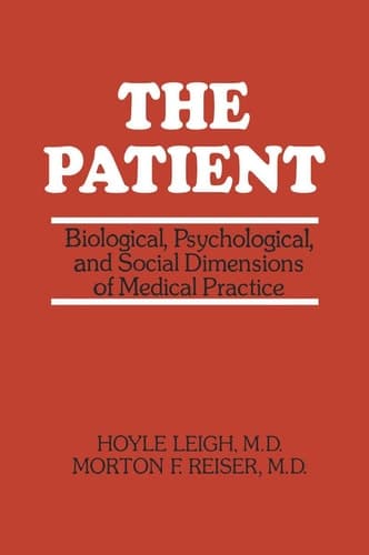 The Patient Biological, Psychological, and Social Dimensions of Medical Practice