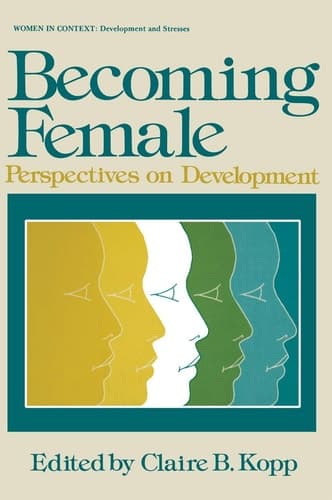Becoming Female: Perspectives on Development (Women in Context)