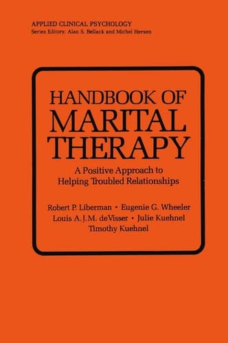 Handbook of Marital Therapy: A Positive Approach to Helping Troubled Relationships (NATO Science Series B:)