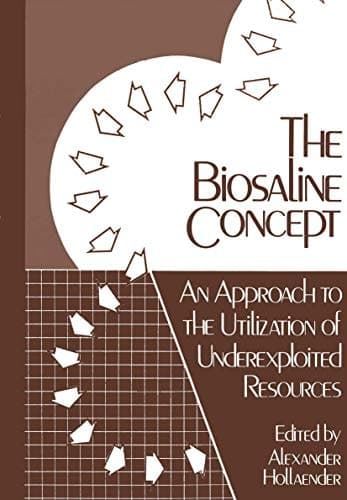 The Biosaline Concept: An Approach to the Utilization of Underexploited Resources (Environmental Science Research, 14)