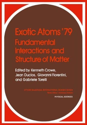 Exotic Atoms ’79 Fundamental Interactions and Structure of Matter