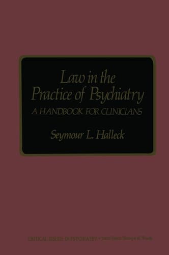 Law in the Practice of Psychiatry A Handbook for Clinicians